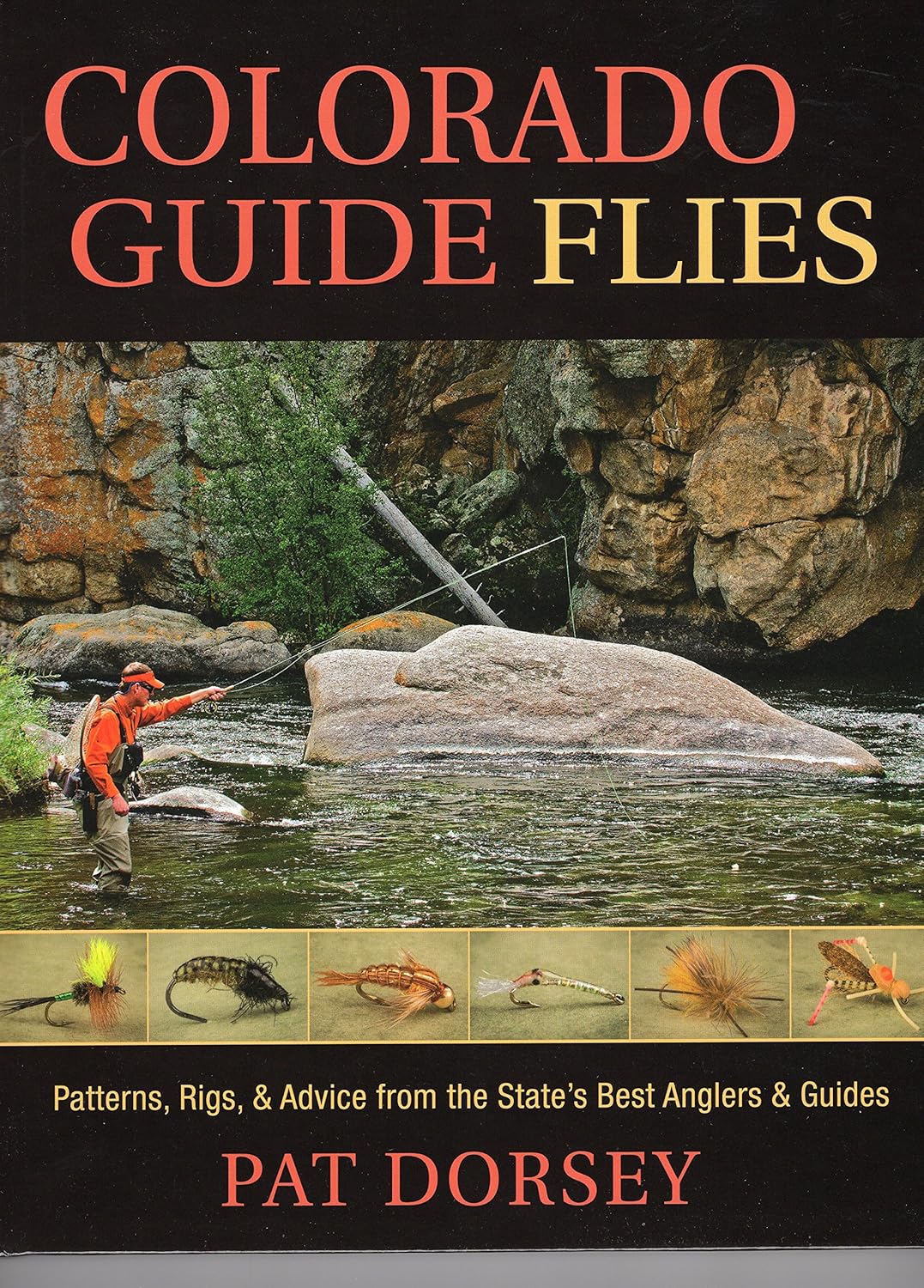 Colorado Guide Flies by Pat Dorsey