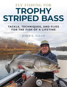 Fly Fishing For Trophy Striped Bass by John Field (SIGNED COPY)