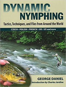 Dynamic Nymphing by George Daniel