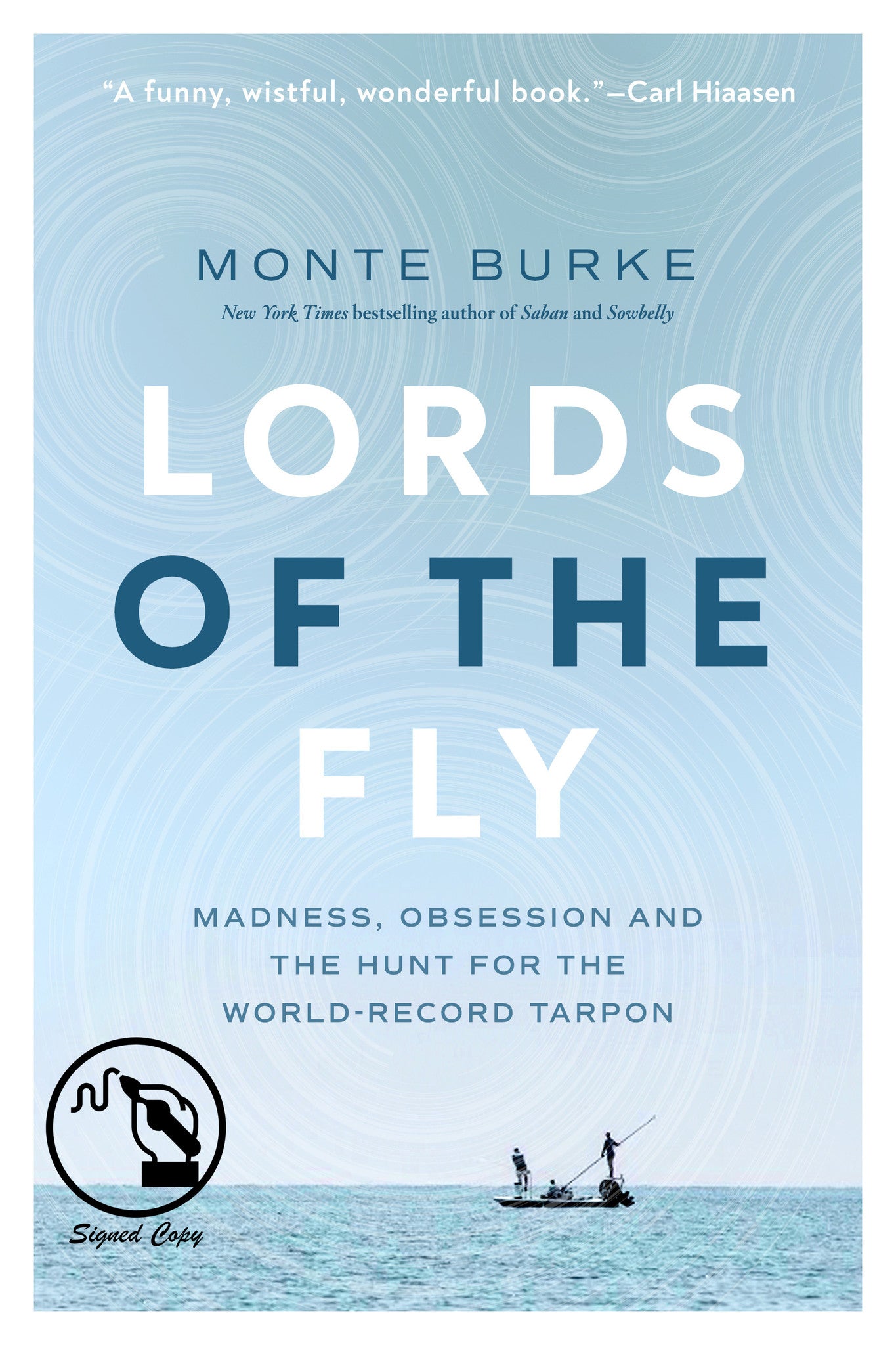 Lords of the Fly by Monte Burke (SIGNED COPY)