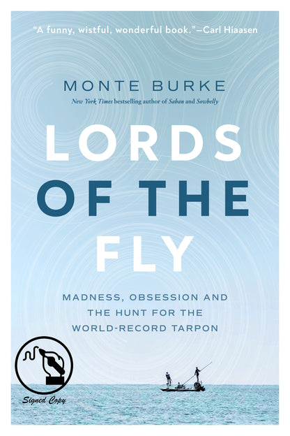 Lords of the Fly by Monte Burke (SIGNED COPY)