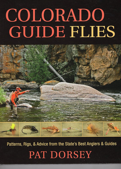 Colorado Guide Flies by Pat Dorsey