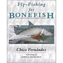 Fly-Fishing For Bonefish by Chico Fernandez