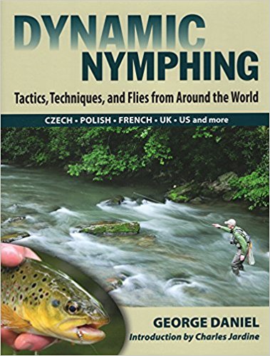 Dynamic Nymphing by George Daniel