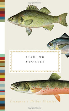 Fishing Stories (Everyman's Library Pocket Classics Series)